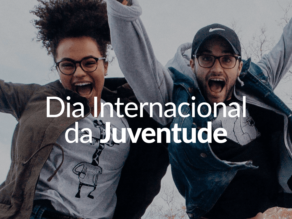 Dia Internacional da Juventude 2020