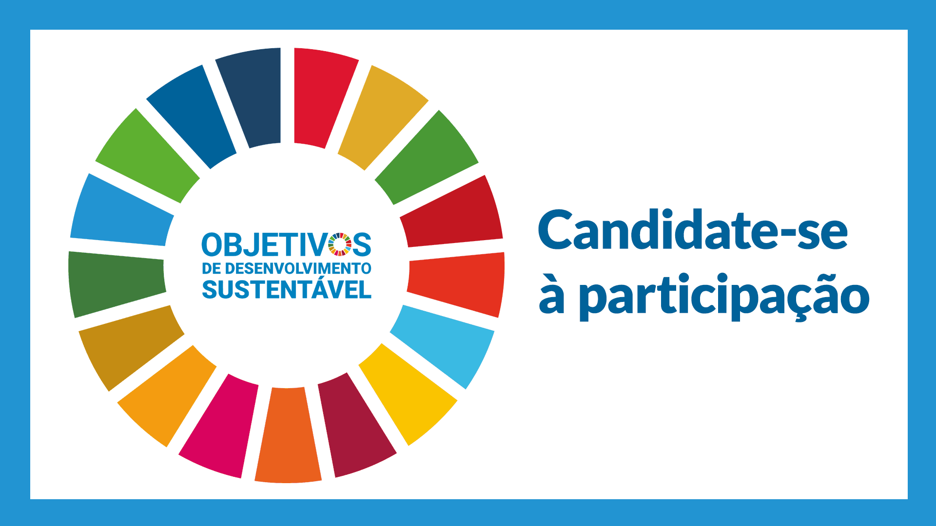 Objetivos do Desenvolvimento Sustentável – Candidate-se à participação